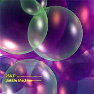 256.Pi. - Bubble.Machine download mp3 flac