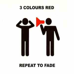 3 Colours Red - Repeat To Fade download free