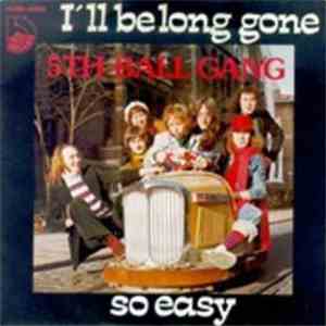 5th Ball Gang - I'Il Be Long Gone / So Easy download mp3 flac