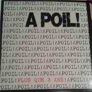 A Poil! - Plus Que 3 Ans download mp3 flac