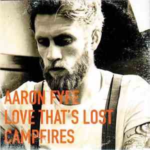 Aaron Fyfe - Love That's Lost / Campfires download mp3 flac