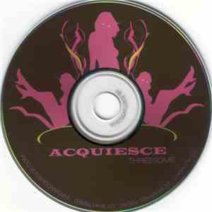 Acquiesce - Threesome download mp3 flac
