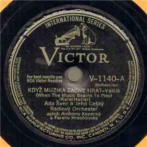 Ada Švec A Jego Cešký Radiový Orchester - Když Muzika Začne Hrát / U Řeky download free