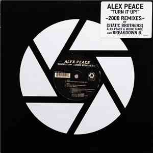 Alex Peace - Turn It Up 2000 Remixes download mp3 flac