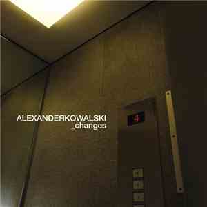Alexander Kowalski - Changes download free