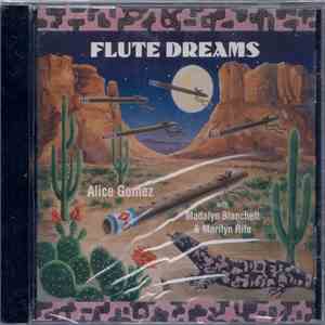 Alice Gomez With Madalyn Blanchett & Marilyn Rife - Flute Dreams download mp3 flac
