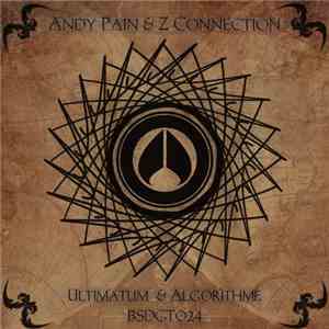 Andy Pain & Z Connection - Algorithme / Ultimatum download mp3 flac