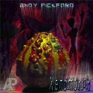 Andy Pickford - Xenomorph download mp3 flac