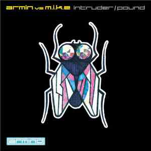 Armin vs M.I.K.E - Intruder / Pound download free