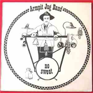 Armpit Jug Band - No Sweat download mp3 flac