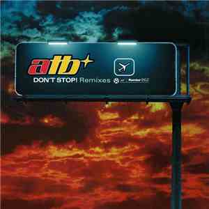 ATB - Don't Stop! (Remixes) download mp3 flac
