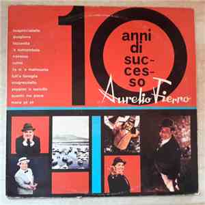 Aurelio Fierro - 10 Anni Di Successo download free