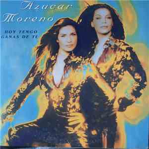 Azucar Moreno - Hoy Tengo Ganas De Ti download free