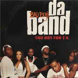 Bad Boy's Da Band - Too Hot For T.V. download mp3 flac