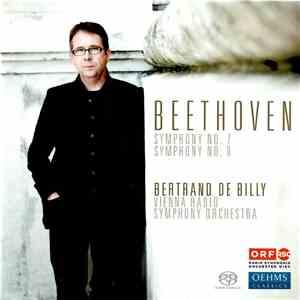 Beethoven - Bertrand De Billy, Vienna Radio Symphony Orchestra - Symphony No. 7 & Symphony No. 8 download mp3 flac