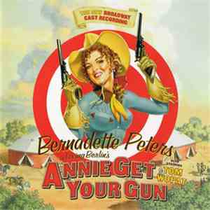 Bernadette Peters - Annie Get Your Gun download free