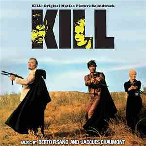 Berto Pisano And Jacques Chaumont - Kill! (Original Soundtrack) download free