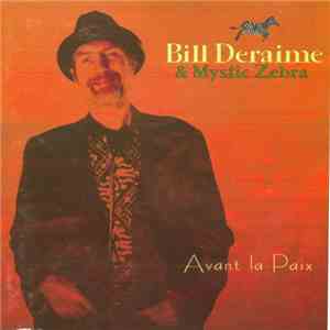 Bill Deraime & Mystic Zebra - Avant La Paix download free