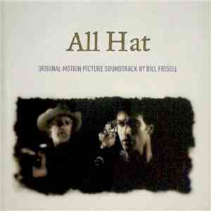 Bill Frisell - All Hat (Original Motion Picture Soundtrack) download free