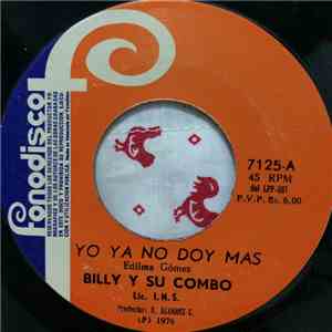 Billy Y Su Combo - Yo Ya No Doy Mas / El Turroncito download free