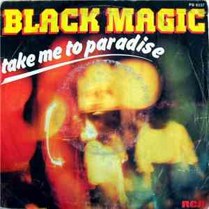 Black Magic  - Take Me To Paradise download mp3 flac