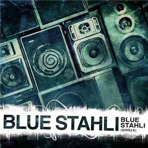 Blue Stahli - Blue Stahli download mp3 flac