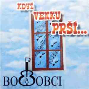 Bob A Bobci - Když Venku Prší... download free