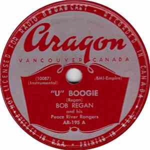 Bob Regan , Peace River Rangers - "U" Boogie / Beautiful Land, B.C download mp3 flac