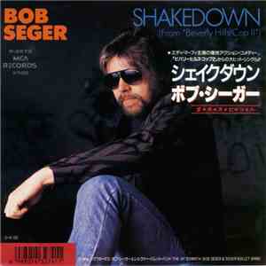 Bob Seger / Bob Seger & The Silver Bullet Band - Shakedown download free