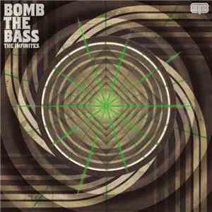 Bomb The Bass Feat. Paul Conboy - The Infinites download mp3 flac