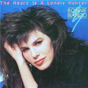 Bonnie Bianco - The Heart Is A Lonely Hunter download mp3 flac
