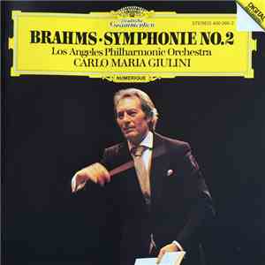 Brahms, Los Angeles Philharmonic Orchestra, Carlo Maria Giulini - Symphony No. 2 download mp3 flac