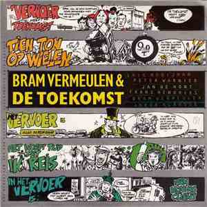 Bram Vermeulen & De Toekomst - Tien Ton Op Wielen download free