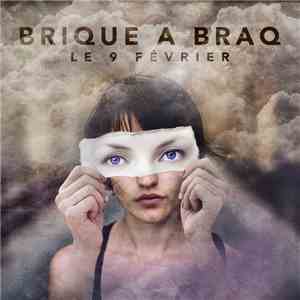 Brique a Braq - Le 9 février download mp3 flac