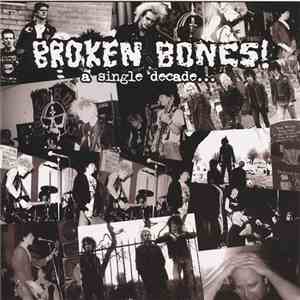 Broken Bones - A Singles Decade download free