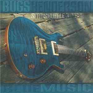 Bugs Henderson - Blue Music download free