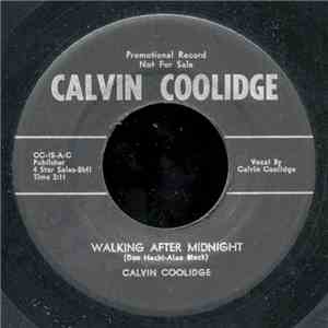 Calvin Coolidge - Walkin' After Midnight / Hidin' Out download mp3 flac