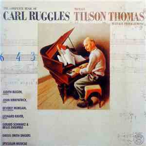 Carl Ruggles - Michael Tilson Thomas, Buffalo Philharmonic - The Complete Music Of Carl Ruggles download free
