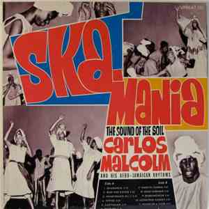 Carlos Malcolm And His Afro-Jamaican Rhythms - Ska-Mania: The Sound Of The Soil download free