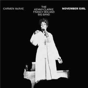 Carmen McRae / Kenny Clarke Francy Boland Big Band, The - November Girl download free