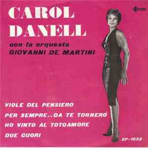 Carole Danell - Viole Del Pensiero / Per Sempre..Da Te Torneró / Ho Vinto Al Totoamore / Due Cuori download mp3 flac
