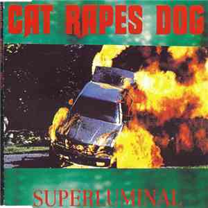 Cat Rapes Dog - Superluminal download mp3 flac
