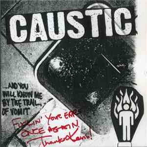 Caustic - ...And You Will Know Me By The Trail Of Vomit download mp3 flac