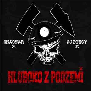 Chachar & DJ Bussy - Hluboko Z Podzemí download free
