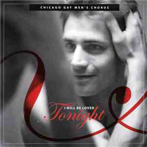 Chicago Gay Men's Chorus - I Will Be Loved Tonight download mp3 flac