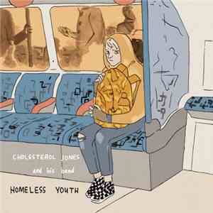 Cholesterol Jones - Homeless Youth download mp3 flac