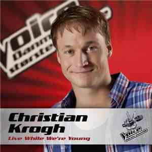 Christian Krogh  - Live While We’re Young download mp3 flac