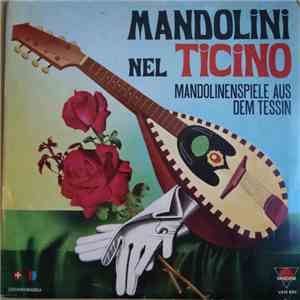 Circolo Mandolinistico "Aurora" Di Vacallo, Vittorio Pozzi - Mandolini Nel Ticino = Mandolinenspiele Aus Dem Tessin download free
