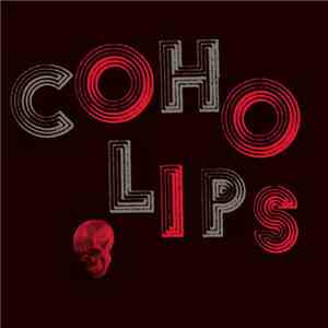 COHO LIPS - Less Of Everything download free