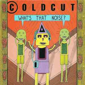Coldcut - What's That Noise? download mp3 flac